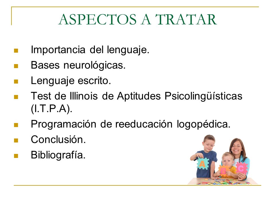 ASPECTOS A TRATAR Importancia del lenguaje. Bases neurológicas.
