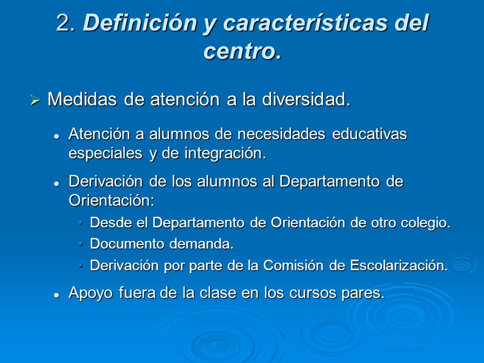 2. Definición y características del centro.