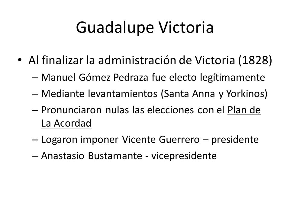 Guadalupe Victoria Al finalizar la administración de Victoria (1828)