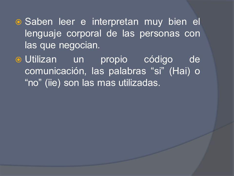 Saben leer e interpretan muy bien el lenguaje corporal de las personas con las que negocian.