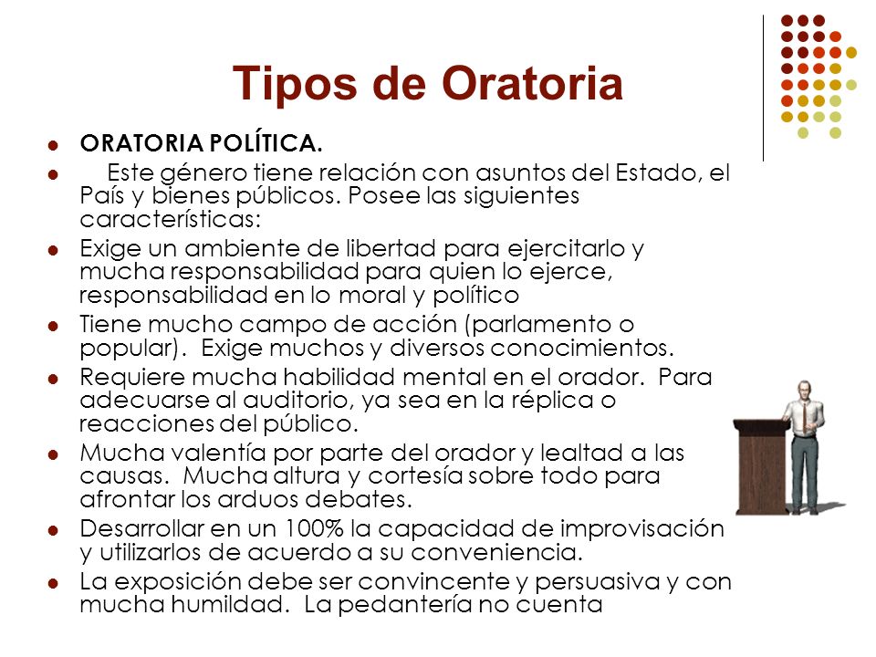 Tipos de Oratoria ORATORIA POLÍTICA.
