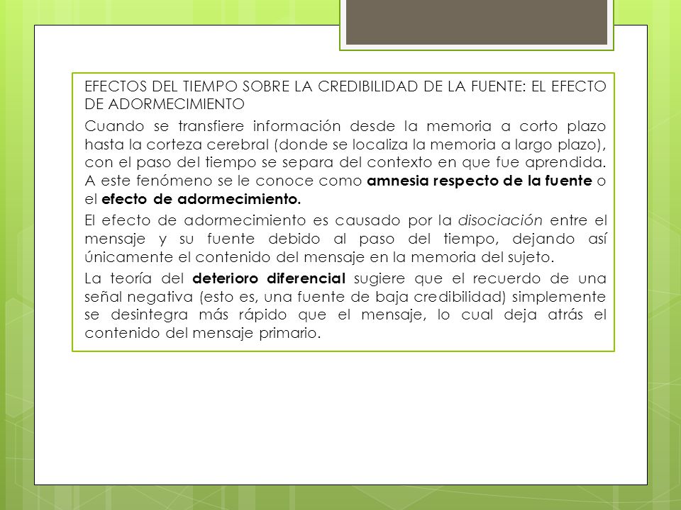 EFECTOS DEL TIEMPO SOBRE LA CREDIBILIDAD DE LA FUENTE: EL EFECTO DE ADORMECIMIENTO