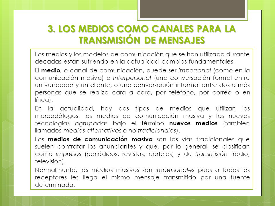 3. LOS MEDIOS COMO CANALES PARA LA TRANSMISIÓN DE MENSAJES