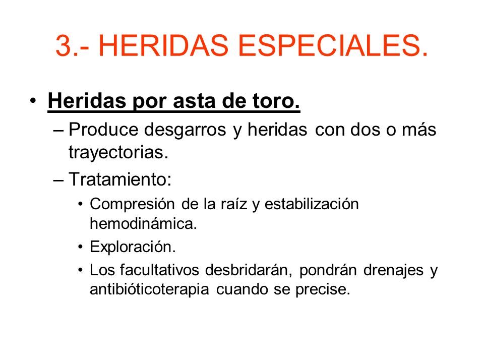3.- HERIDAS ESPECIALES. Heridas por asta de toro.