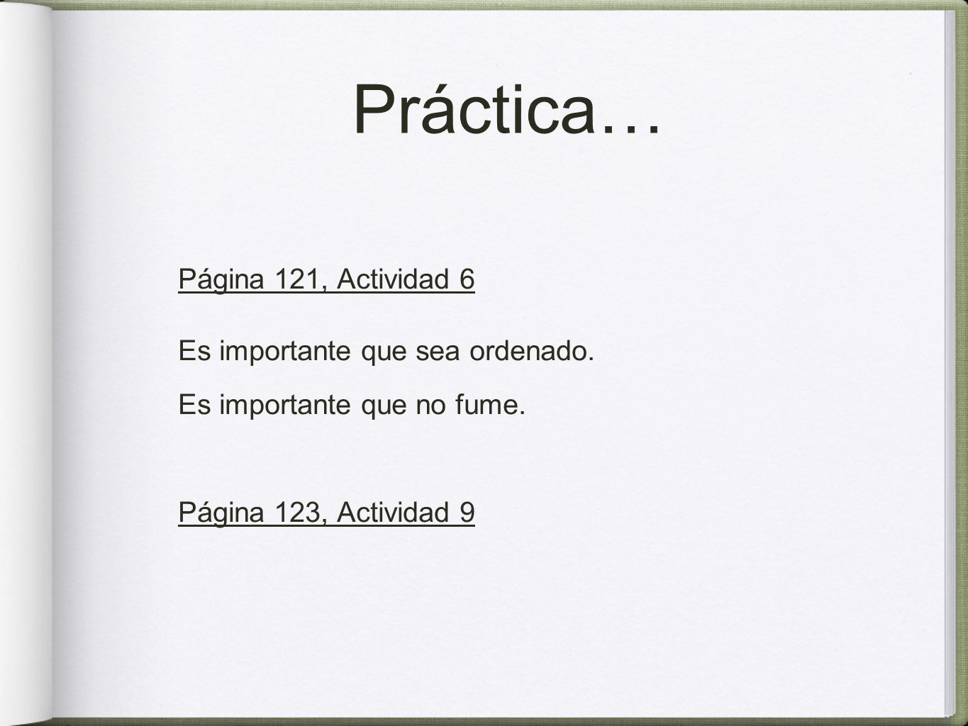 Práctica… Página 121, Actividad 6 Es importante que sea ordenado.