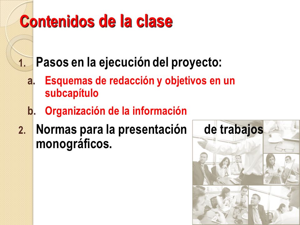 Contenidos de la clase Pasos en la ejecución del proyecto: