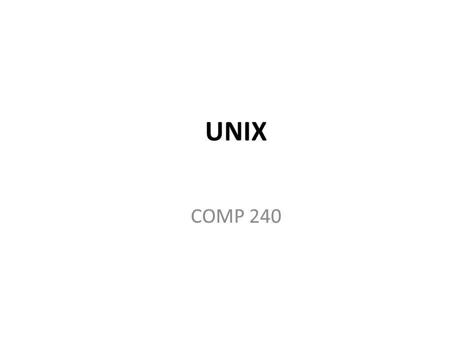UNIX COMP 240
