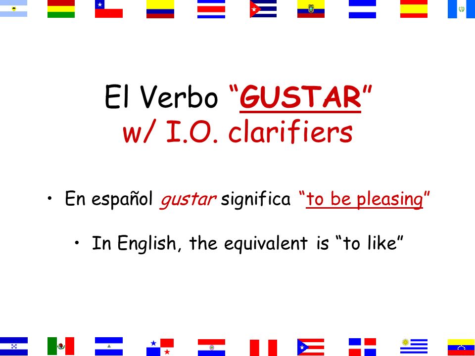 El Verbo GUSTAR w/ I.O. clarifiers