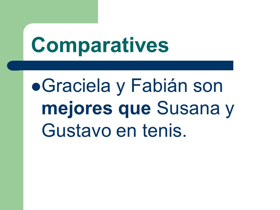 Comparatives Graciela y Fabián son mejores que Susana y Gustavo en tenis.