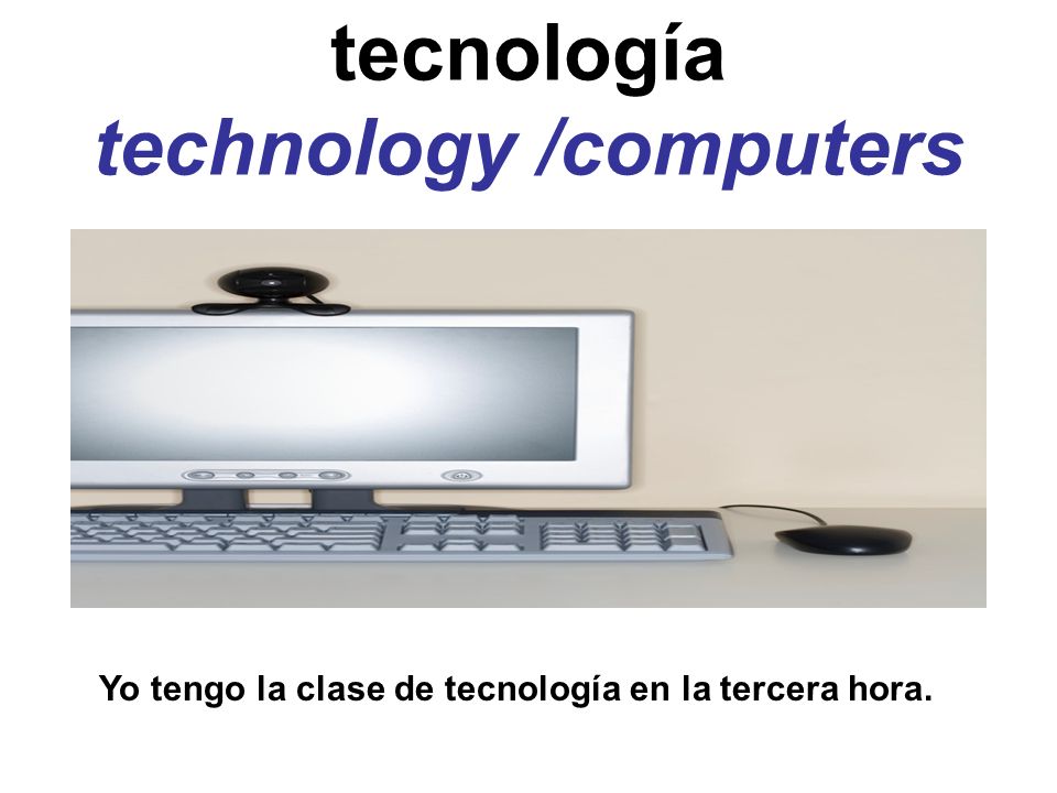 tecnología technology /computers