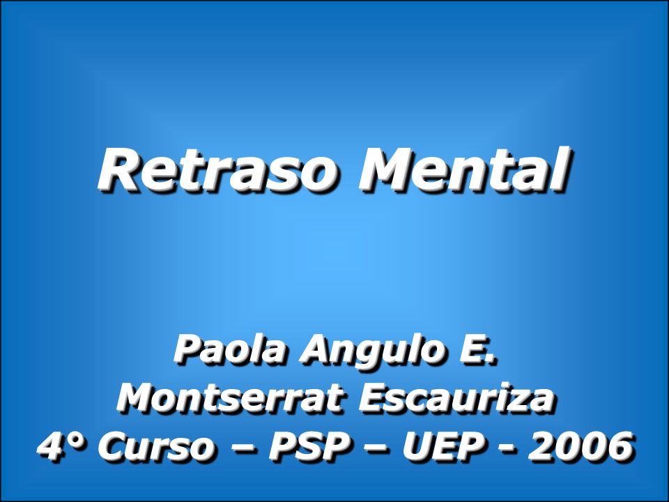 Paola Angulo E. Montserrat Escauriza 4° Curso – PSP – UEP