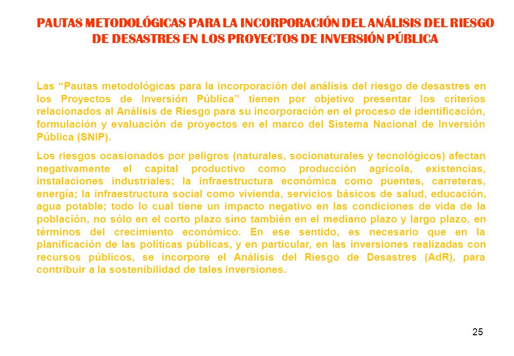 PAUTAS METODOLÓGICAS PARA LA INCORPORACIÓN DEL ANÁLISIS DEL RIESGO DE DESASTRES EN LOS PROYECTOS DE INVERSIÓN PÚBLICA