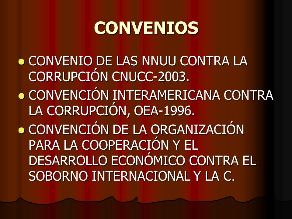 CONVENIOS CONVENIO DE LAS NNUU CONTRA LA CORRUPCIÓN CNUCC-2003.