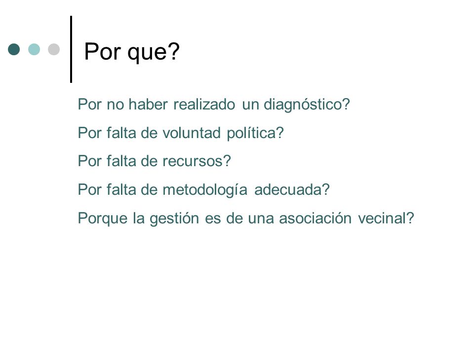 Por que Por no haber realizado un diagnóstico