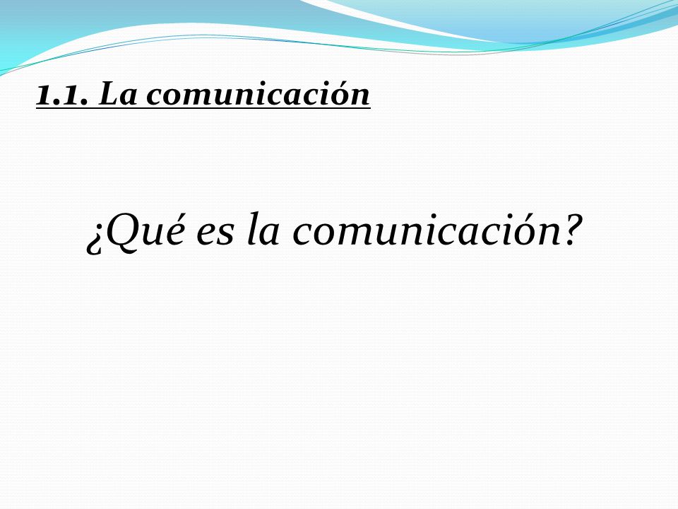 ¿Qué es la comunicación