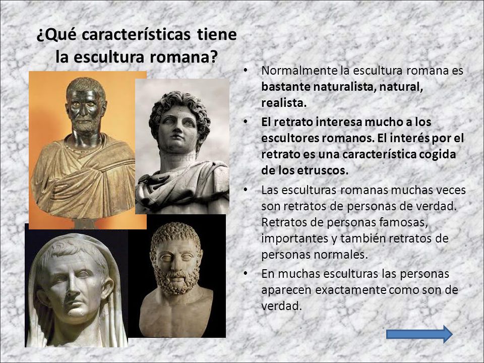¿Qué características tiene la escultura romana