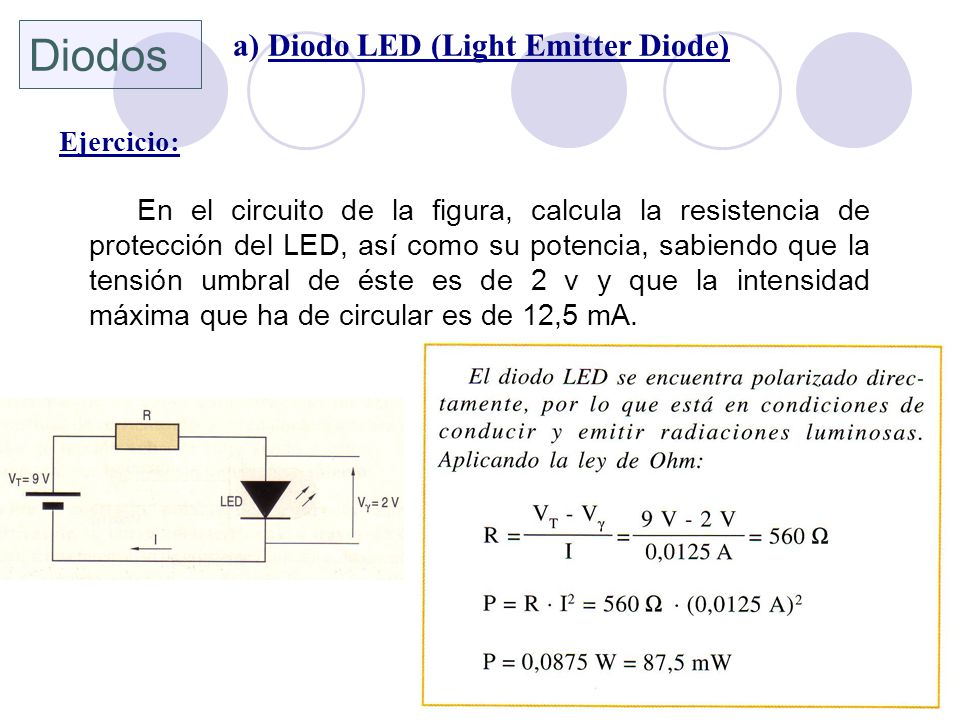 Diodos a) Diodo LED (Light Emitter Diode) Ejercicio: