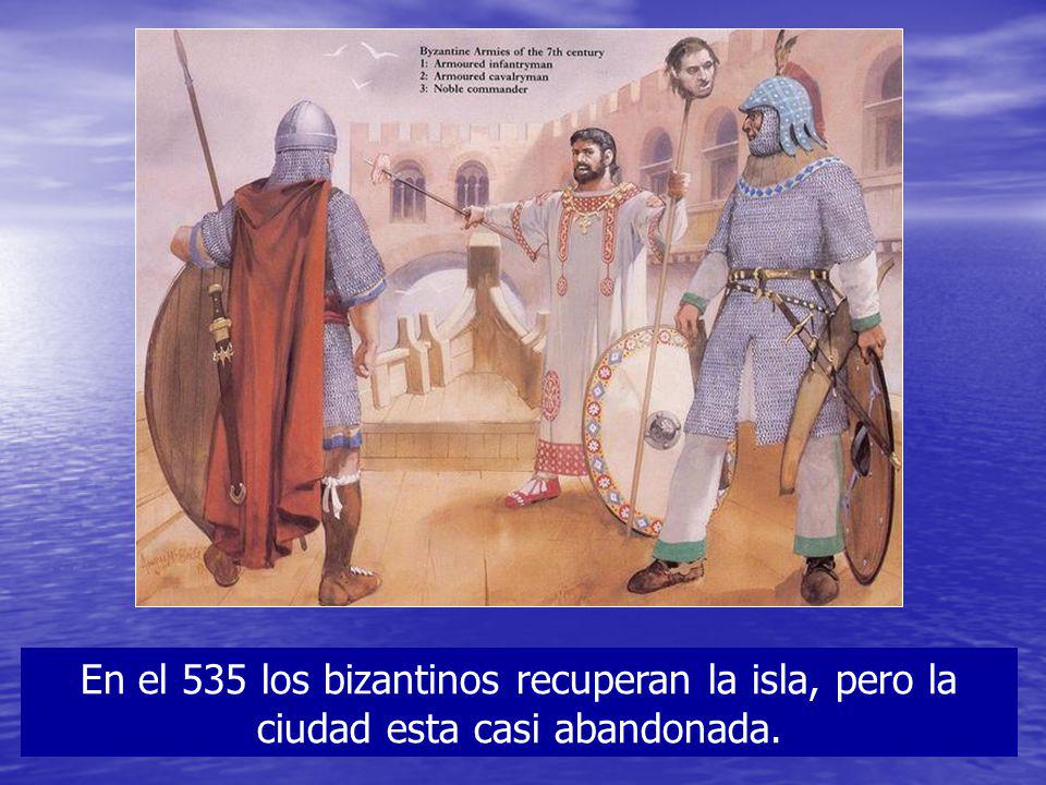 En el 535 los bizantinos recuperan la isla, pero la ciudad esta casi abandonada.