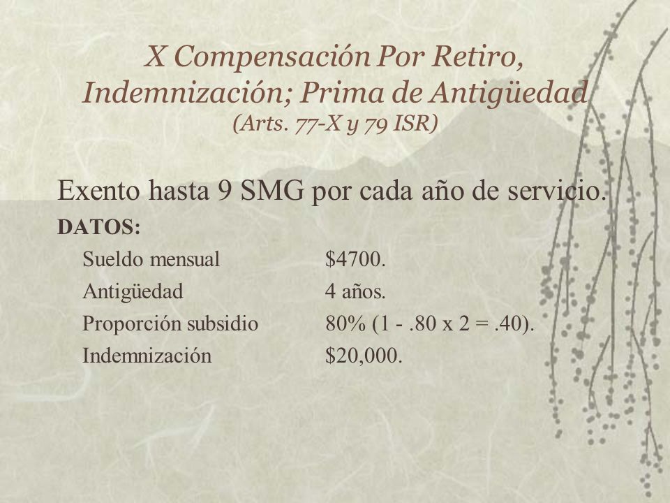 Exento hasta 9 SMG por cada año de servicio.