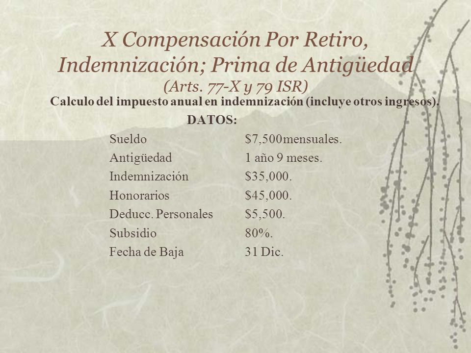 X Compensación Por Retiro, Indemnización; Prima de Antigüedad (Arts