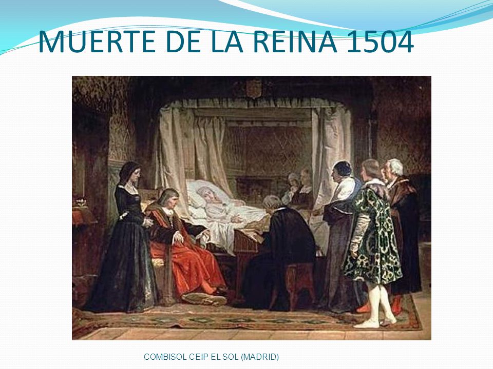 MUERTE DE LA REINA 1504 COMBISOL CEIP EL SOL (MADRID)