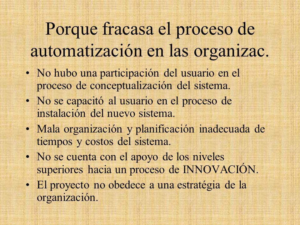 Porque fracasa el proceso de automatización en las organizac.