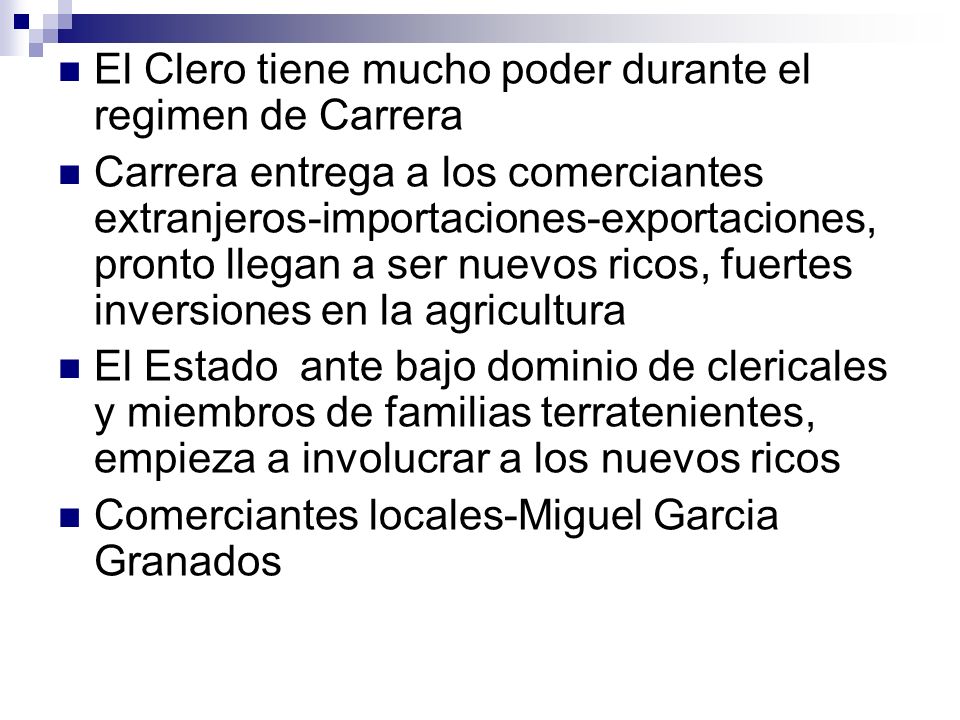 El Clero tiene mucho poder durante el regimen de Carrera