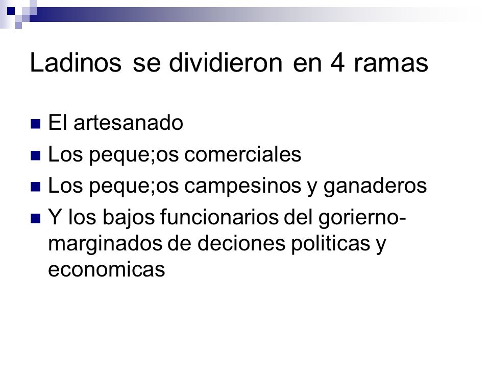Ladinos se dividieron en 4 ramas