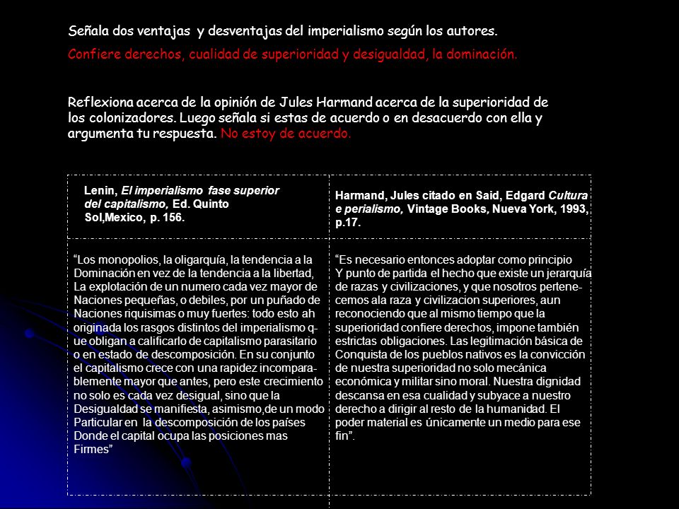 Señala dos ventajas y desventajas del imperialismo según los autores.