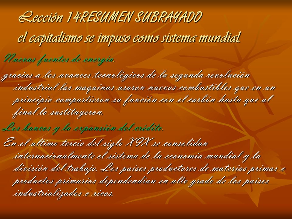Lección 14RESUMEN SUBRAYADO el capitalismo se impuso como sistema mundial.