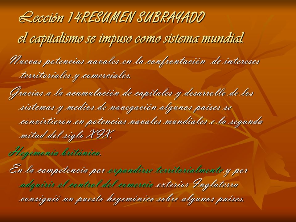 Lección 14RESUMEN SUBRAYADO el capitalismo se impuso como sistema mundial.