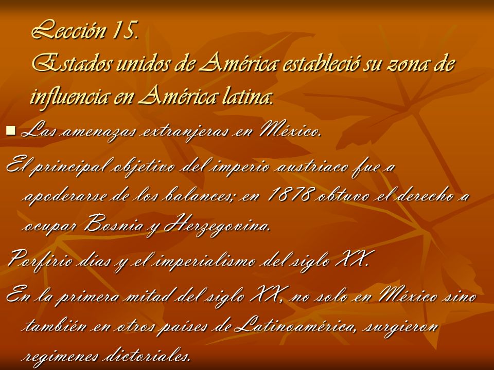 Lección 15. Estados unidos de América estableció su zona de influencia en América latina.