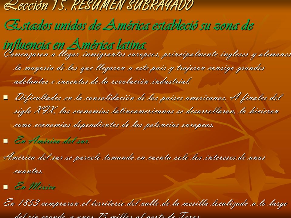 Lección 15. RESUMEN SUBRAYADO Estados unidos de América estableció su zona de influencia en América latina.