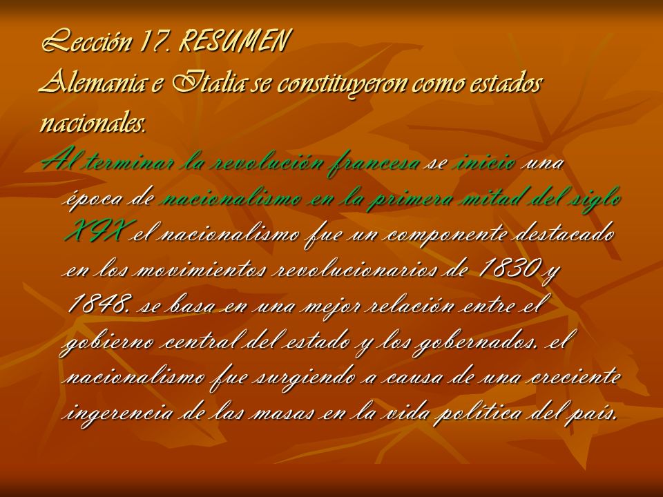 Lección 17. RESUMEN Alemania e Italia se constituyeron como estados nacionales.
