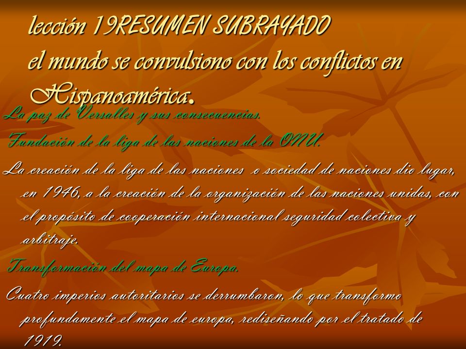 lección 19RESUMEN SUBRAYADO el mundo se convulsiono con los conflictos en Hispanoamérica.