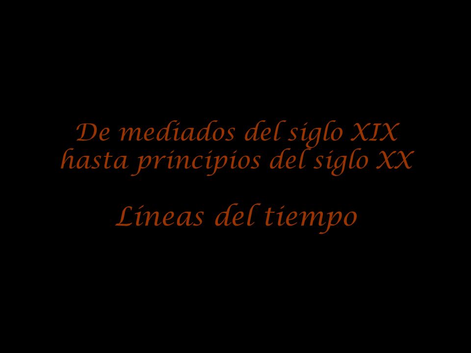 De mediados del siglo XIX hasta principios del siglo XX