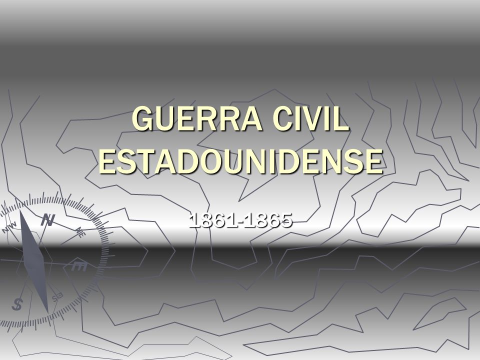 GUERRA CIVIL ESTADOUNIDENSE