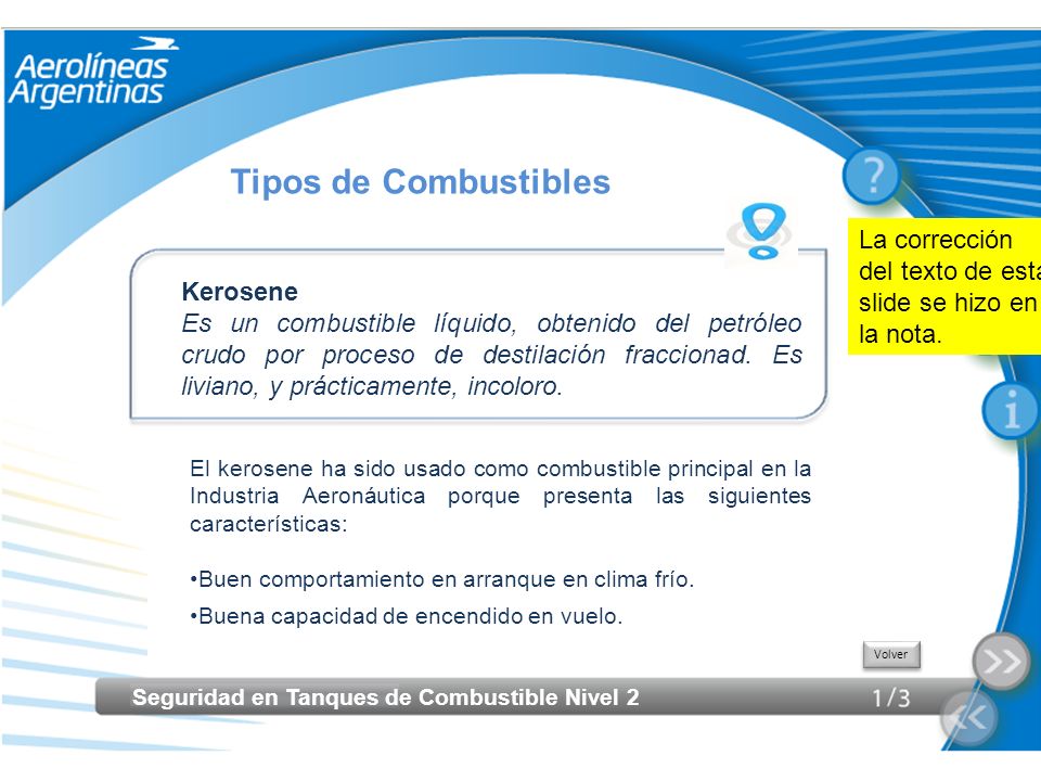 Tipos de Combustibles La corrección del texto de esta slide se hizo en la nota. Kerosene.