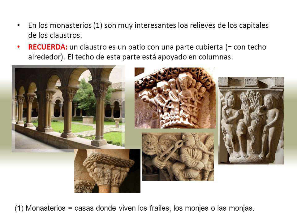 En los monasterios (1) son muy interesantes loa relieves de los capitales de los claustros.