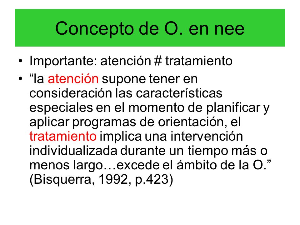 Concepto de O. en nee Importante: atención # tratamiento