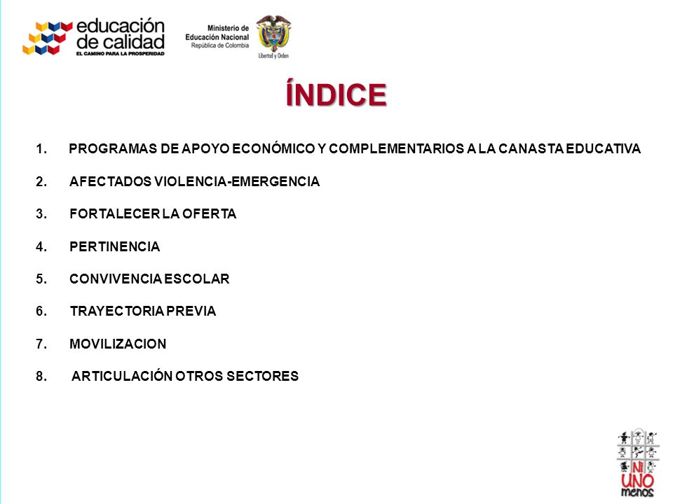 ÍNDICE PROGRAMAS DE APOYO ECONÓMICO Y COMPLEMENTARIOS A LA CANASTA EDUCATIVA. AFECTADOS VIOLENCIA-EMERGENCIA.
