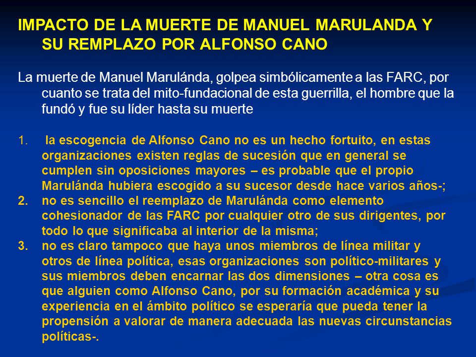 IMPACTO DE LA MUERTE DE MANUEL MARULANDA Y SU REMPLAZO POR ALFONSO CANO