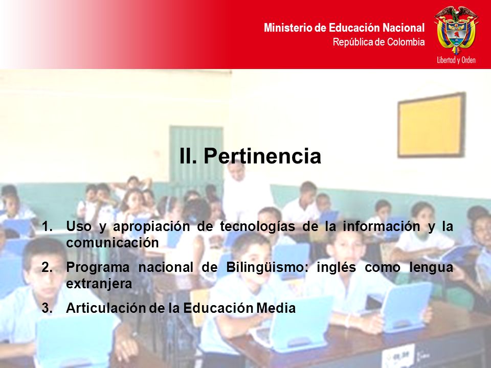 II. Pertinencia Uso y apropiación de tecnologías de la información y la comunicación.