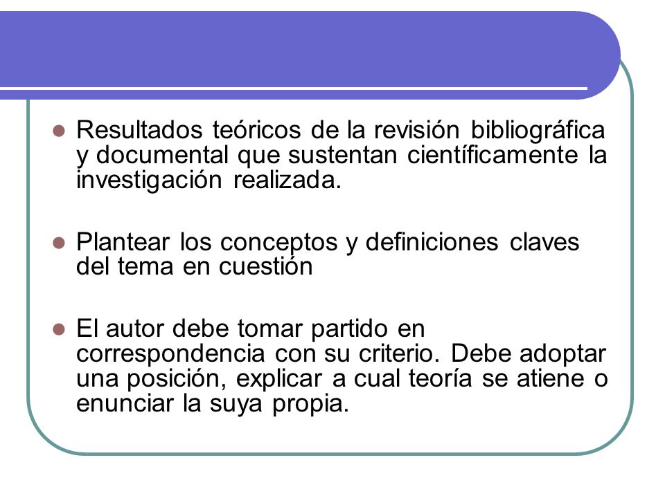 Resultados teóricos de la revisión bibliográfica y documental que sustentan científicamente la investigación realizada.