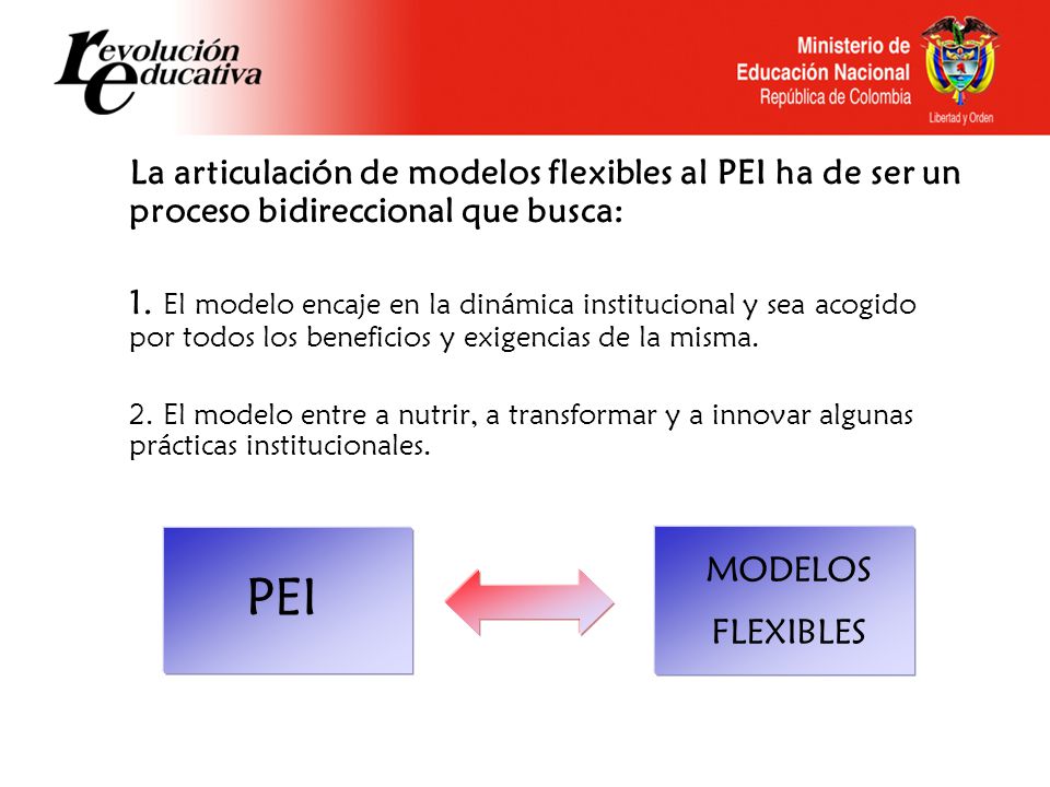 La articulación de modelos flexibles al PEI ha de ser un proceso bidireccional que busca: