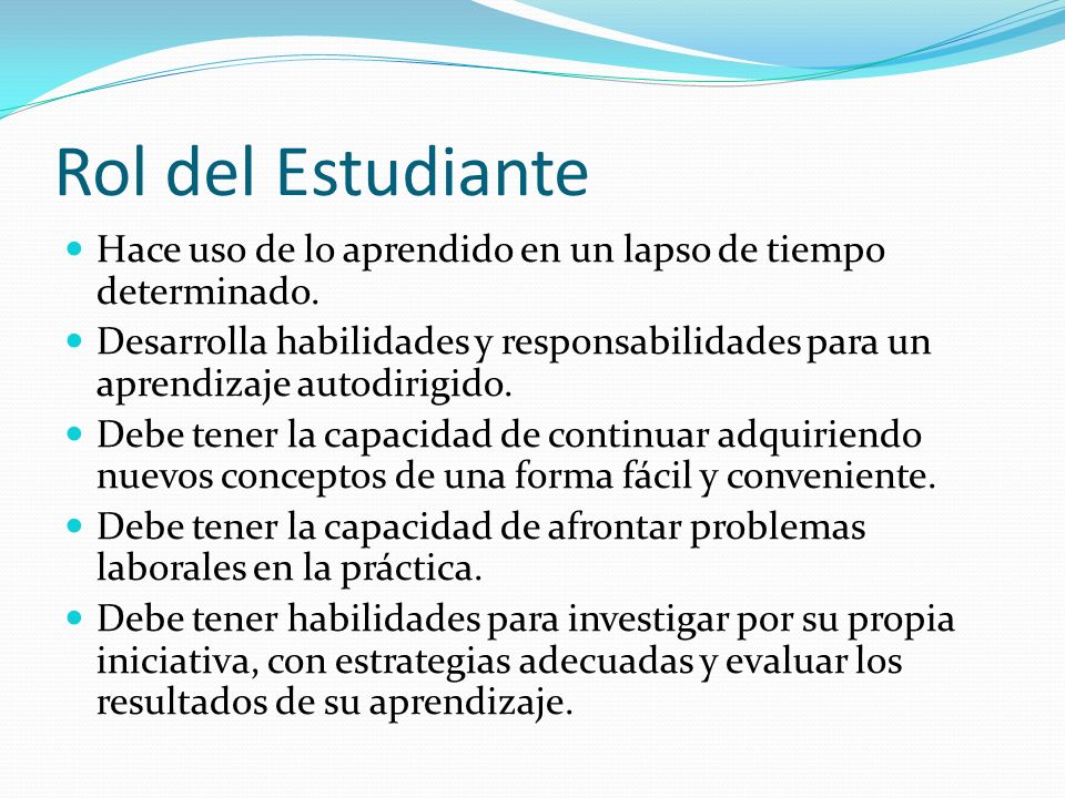 Rol del Estudiante Hace uso de lo aprendido en un lapso de tiempo determinado.