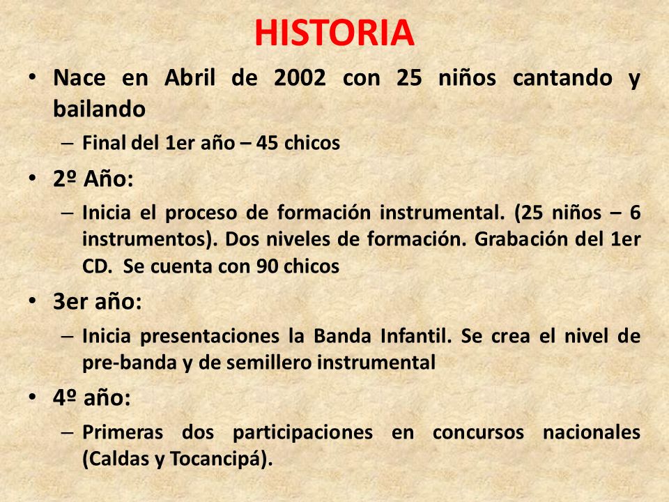HISTORIA Nace en Abril de 2002 con 25 niños cantando y bailando
