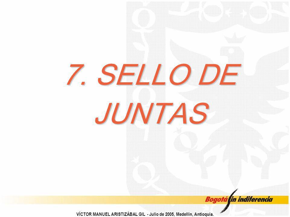 7. SELLO DE JUNTAS VÍCTOR MANUEL ARISTIZÁBAL GIL - Julio de 2005, Medellín, Antioquia.