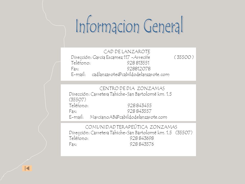 Informacion General Dirección: Garcia Escamez 117 -Arrecife ( )