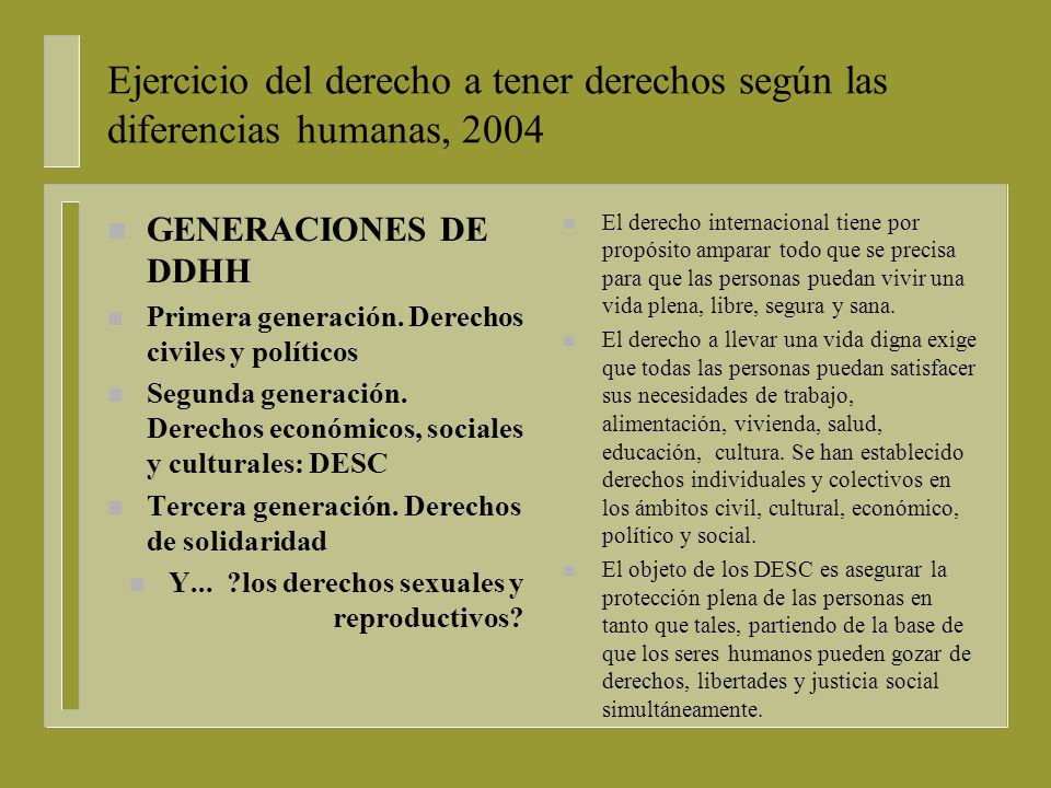 Ejercicio del derecho a tener derechos según las diferencias humanas, 2004